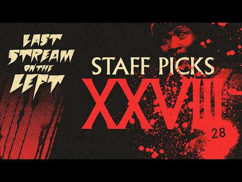 STAFF PICKS 28 /// Last Stream on The Left /// September 15th, 2026
