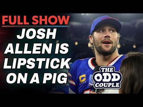 Josh Allen Is Hiding the Bills' Biggest Problem | THE ODD COUPLE