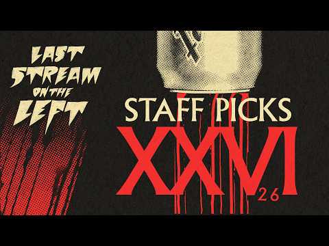 STAFF PICKS 26 /// Last Stream on The Left /// June 16th, 2026