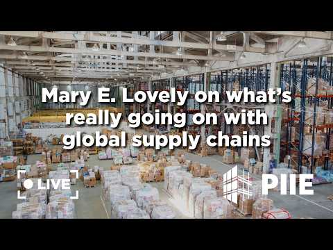 Mary E. Lovely on what’s really going on with global supply chains