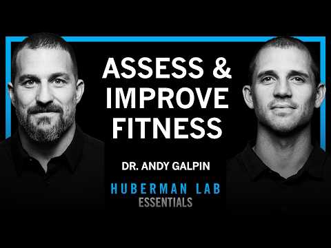 Essentials: How to Assess & Improve All Aspects of Your Fitness | Dr. Andy Galpin