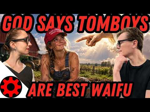 The Bible: Marry A Tomboy (Real “Trad” = Tomboy)