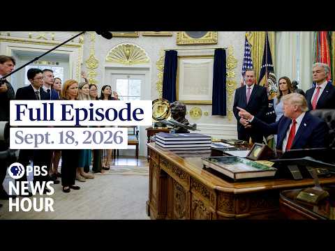 PBS News Hour full episode, Sept. 18, 2026