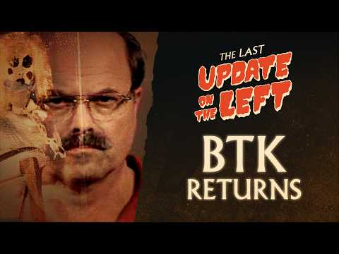 Last Update on the Left - Episode 12 - BTK Returns w/ Katherine Ramsland