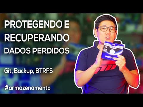 Protegendo e Recuperando Dados Perdidos - Git, Backup, BTRFS