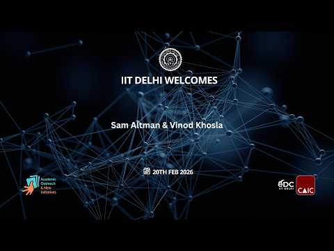 Fireside Chat: Sam Altman×Vinod Khosla and AMA at IIT Delhi | 20 February 2026
