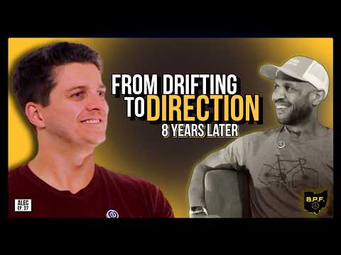 From Drifting to Direction: How One Decision Led to Eight Years of Progress | BPF Ep. 27