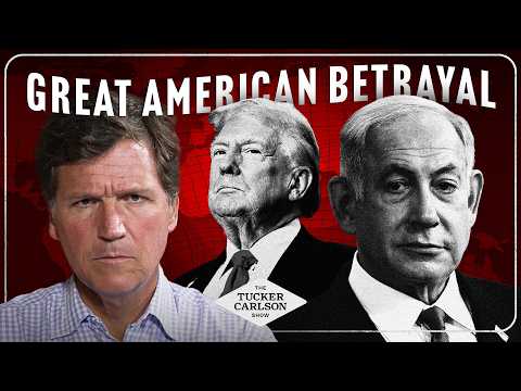 Tucker on the Propaganda Pawns, Bibi’s Threat to Trump, and the Great American Betrayal